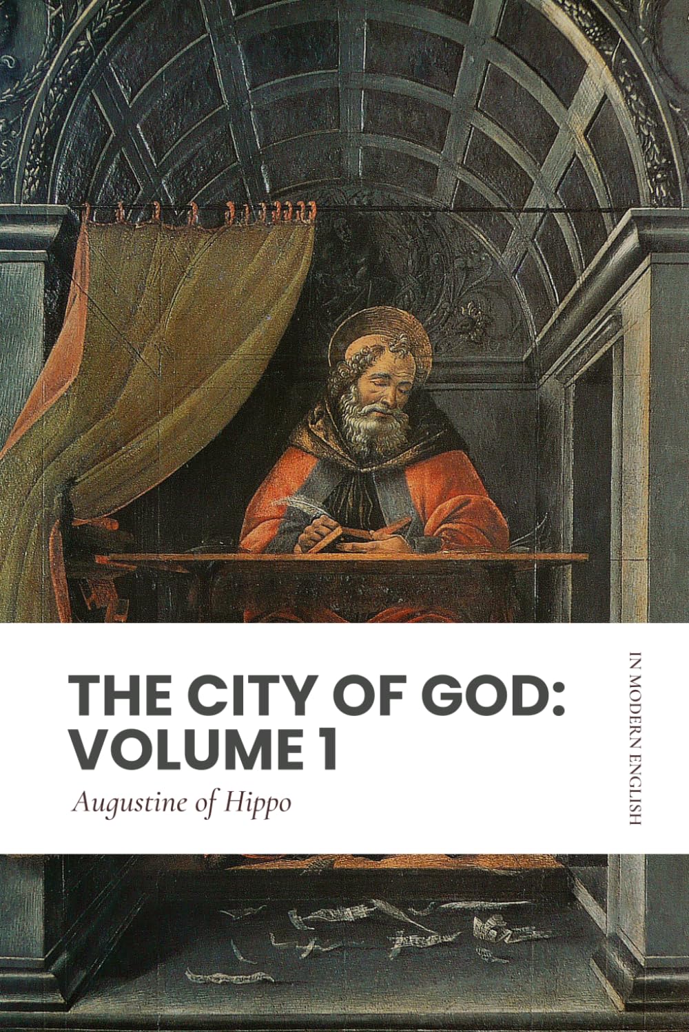The City of God: Volume 1: Modern, Updated Translation (Easy to Read)