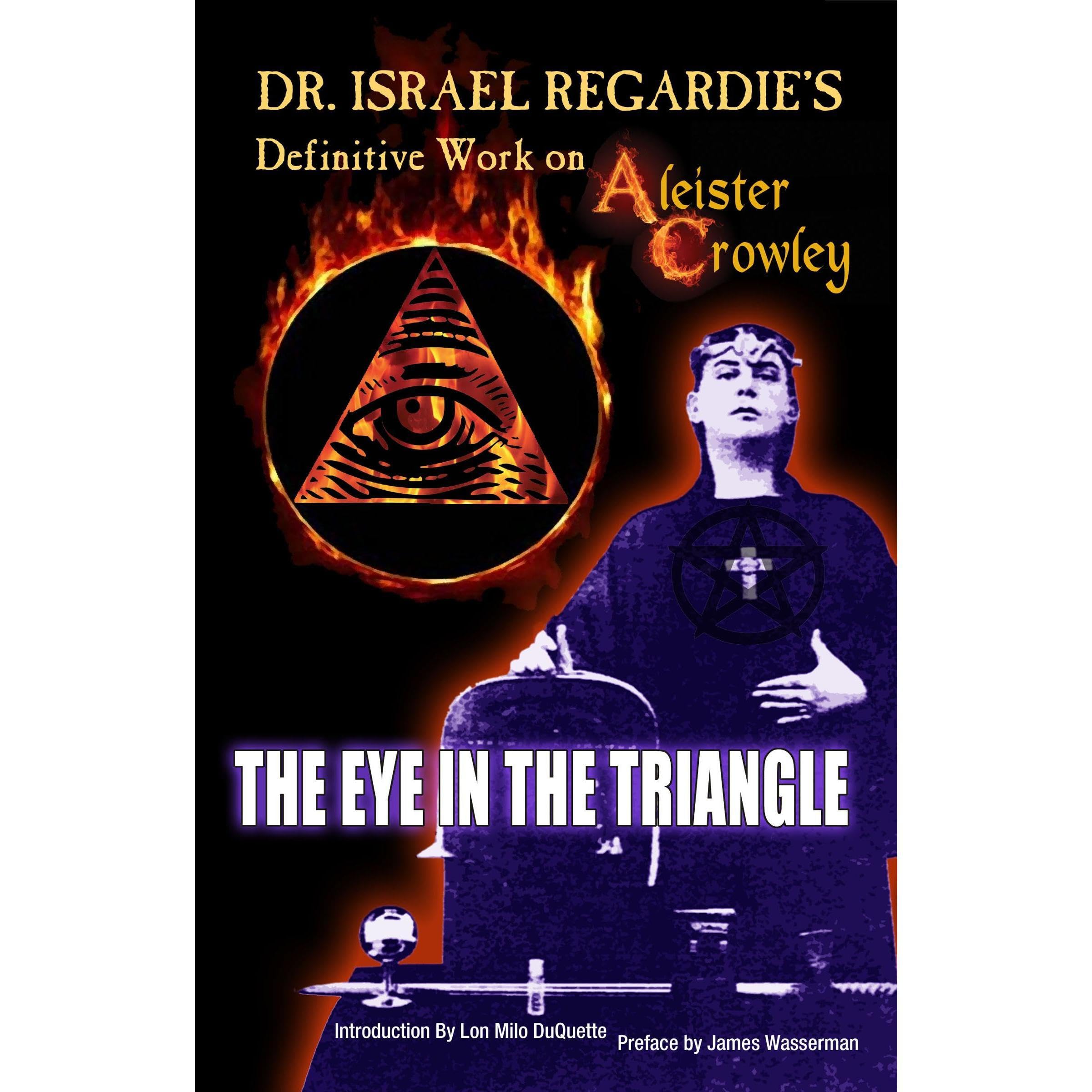 Dr. Israel Regardie's Definitive Work on Aliester Crowley