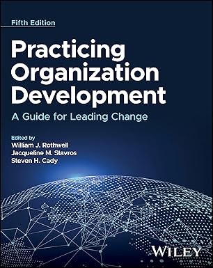 Practicing Organization Development: A Guide for Leading Change 5th Edition-Wow! eBook