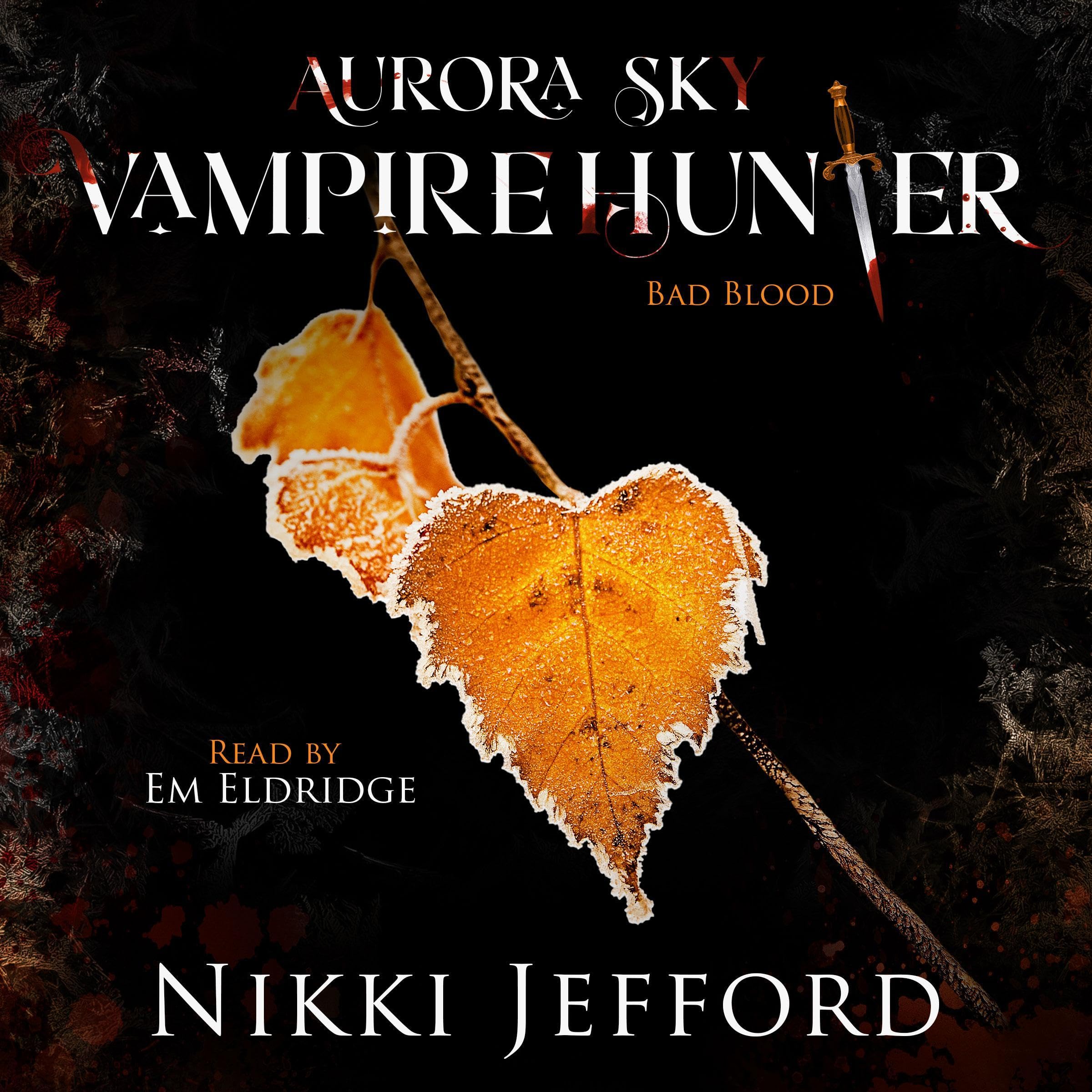 Cover art for Bad Blood: Aurora Sky: Vampire Hunter, Vol. 3