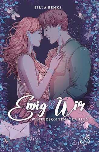 Ewig &amp; Wir Wintersonnenstrahlen: (Ewig-Trilogie Band 3 - Gefühlvolle New Adult Romance)