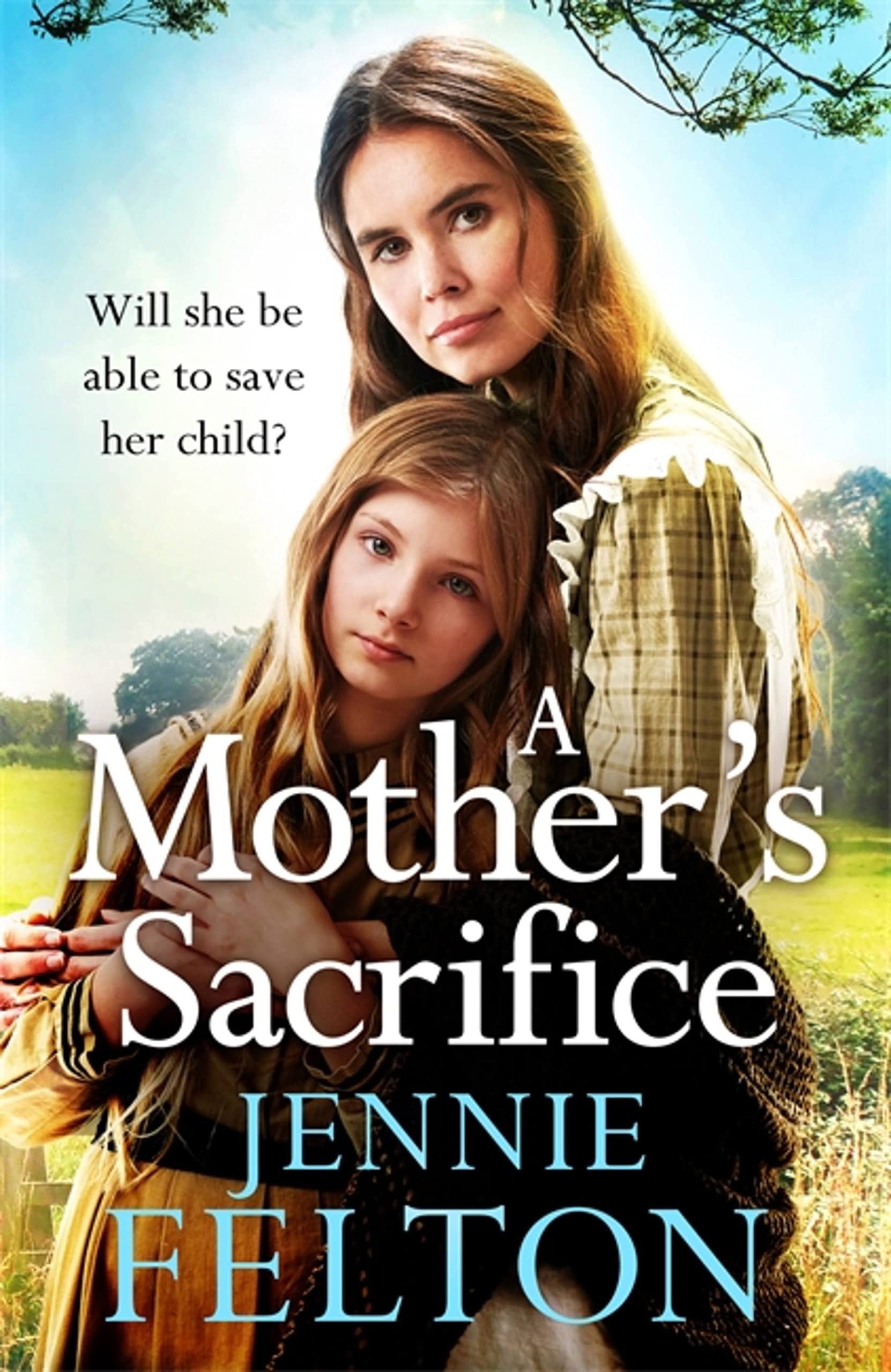 A Mother's Sacrifice : The most moving and page-turning saga you'll read this year