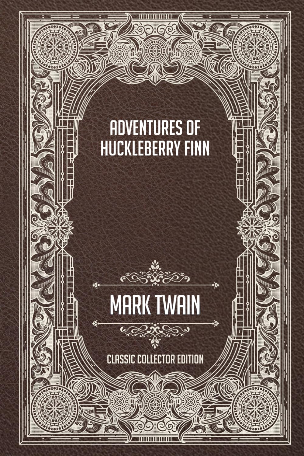Adventures of Huckleberry Finn - Classic Collector Edition (Annotated)
