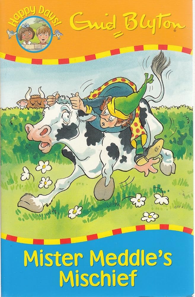 Mister Meddle's Mischief (Happy Days)