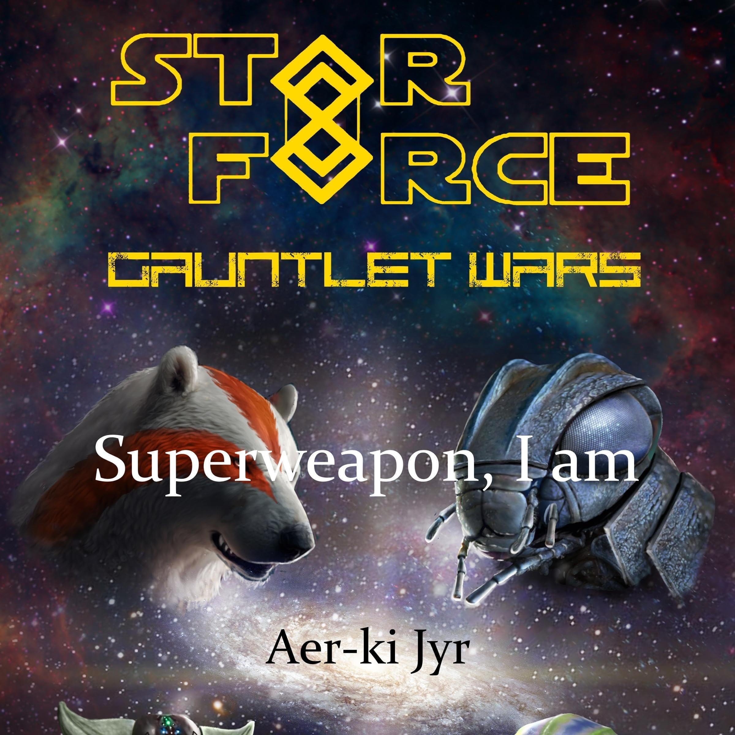 Gauntlet Wars: Superweapon, I Am