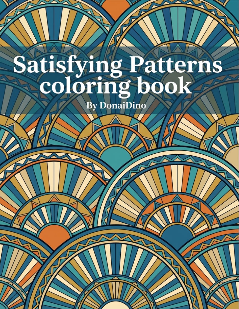 Satisfying Patterns Coloring Book: Fun and Relaxing Symmetrical Designs for Stress Relief and Mindful Creativity for Adults and Kids
