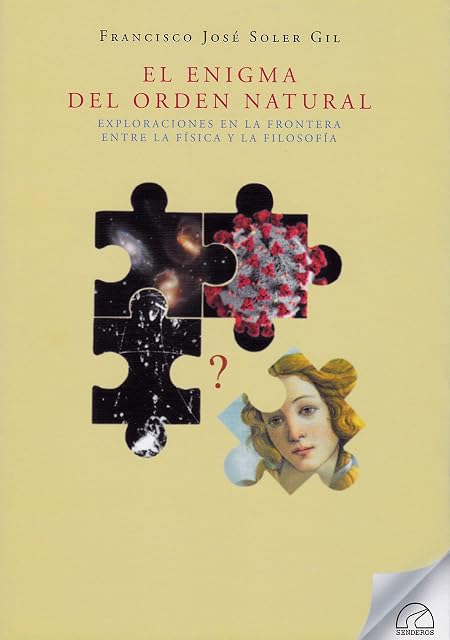 Portada de El enigma del orden natural: Exploraciones en la frontera entre la fisica y la filosofia