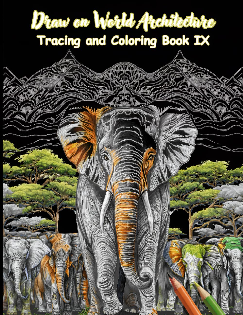 Draw on World Architecture Tracing and Coloring Book IX: A Creative Tracing and Coloring Journey Through Iconic Buildings, Ancient Structures, and ... (Mystic Lines Tracing & Coloring Series)