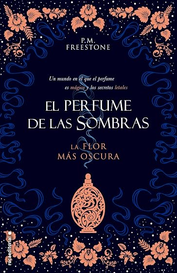 La Flor Mas Oscura. El Perfume de las Sombras