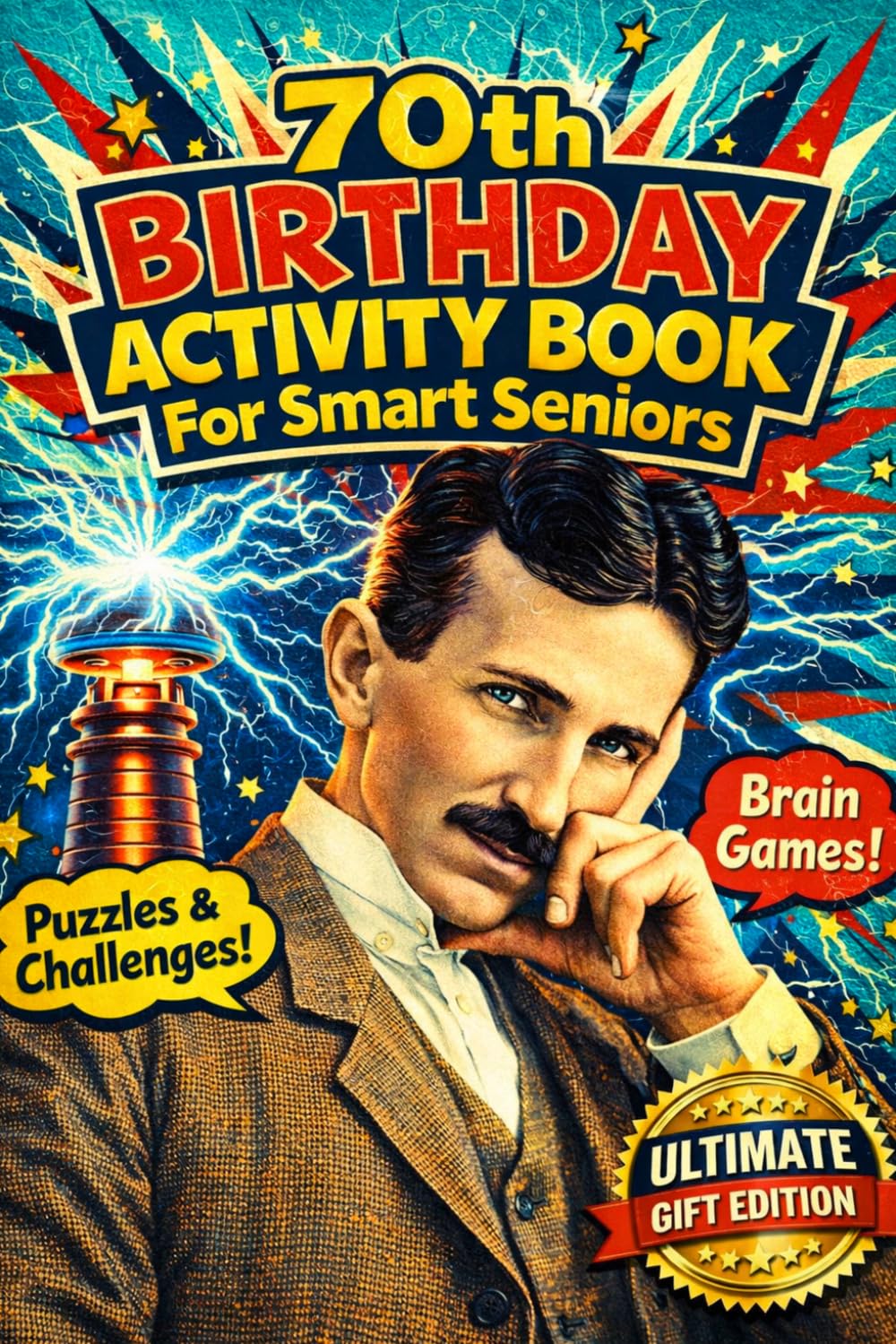70th Birthday Activity Book For Smart Seniors: Large Print Nostalgic Baby Boomers Trivia & Puzzle , Mazes ,Word searches and more retro games