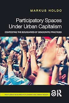 Participatory Spaces Under Urban Capitalism (Routledge Research in Planning and Urban Design)-Wow! eBook