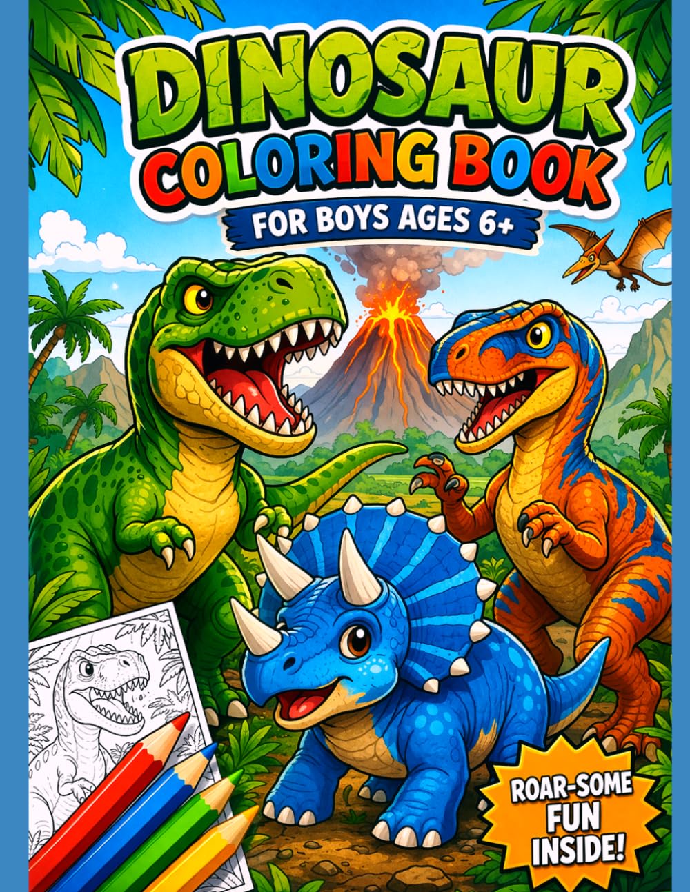 Dinosaur Coloring Book for Boys: Fun ,Easy & Exsciting Dino Designs for Kids Ages 6+