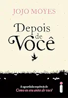 Depois de você: (Trilogia Como Eu Era Antes de Você - livro dois): 2