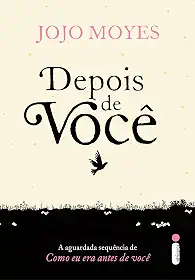 Depois de você: (Trilogia Como Eu Era Antes de Você - livro dois): 2