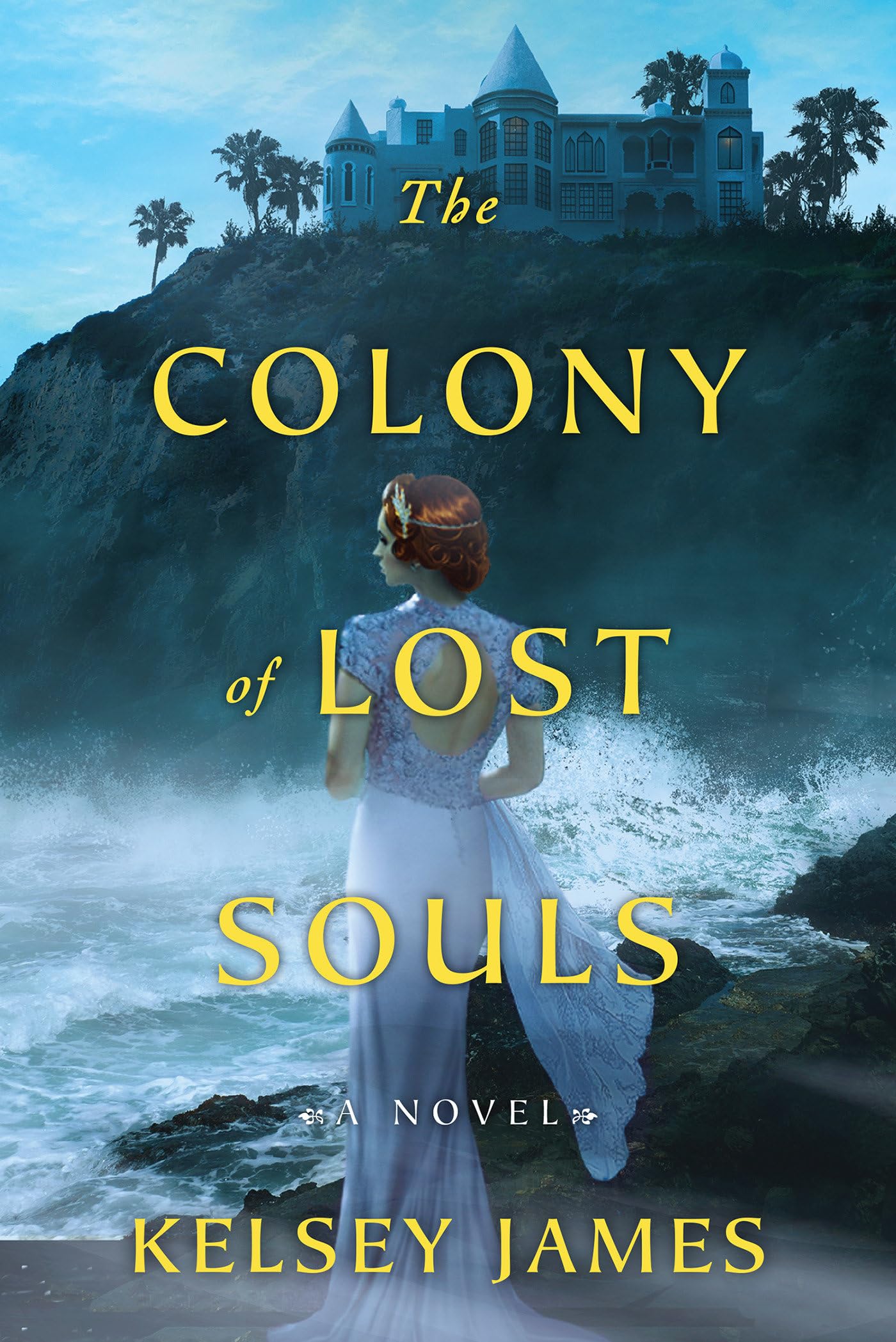 The Colony of Lost Souls by Kelsey James - 9781496742957