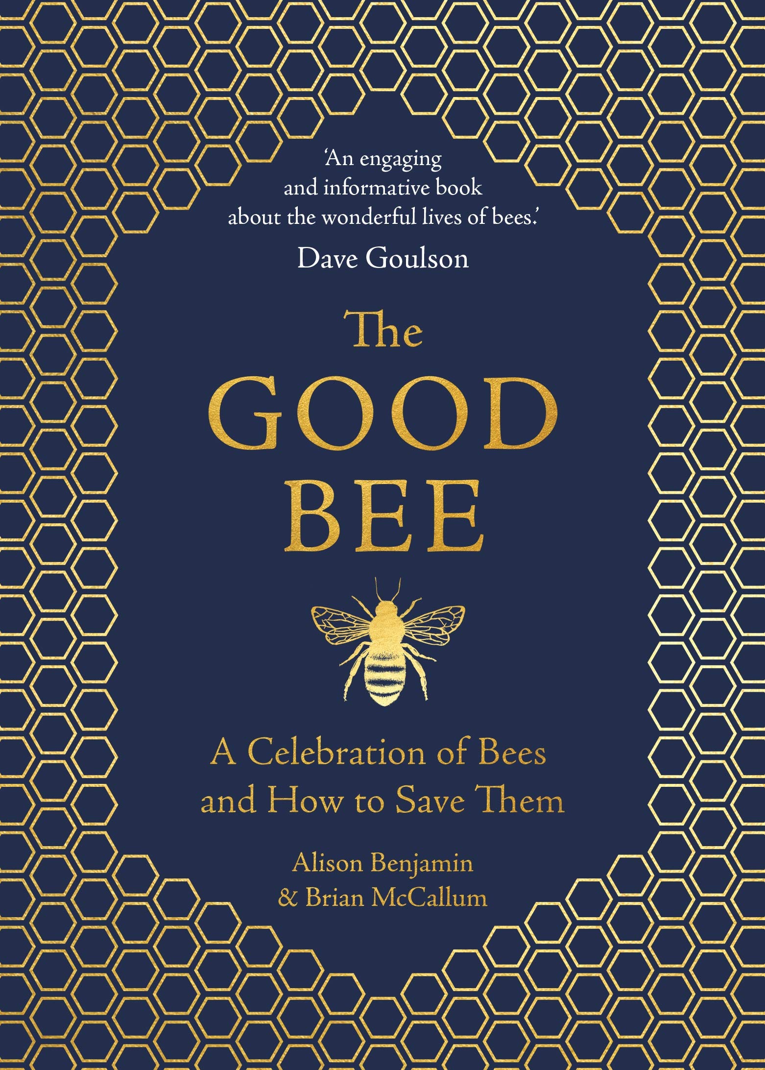 Buy The Good Bee: A Celebration Of Bees – And How To Save Them — BookShops.in