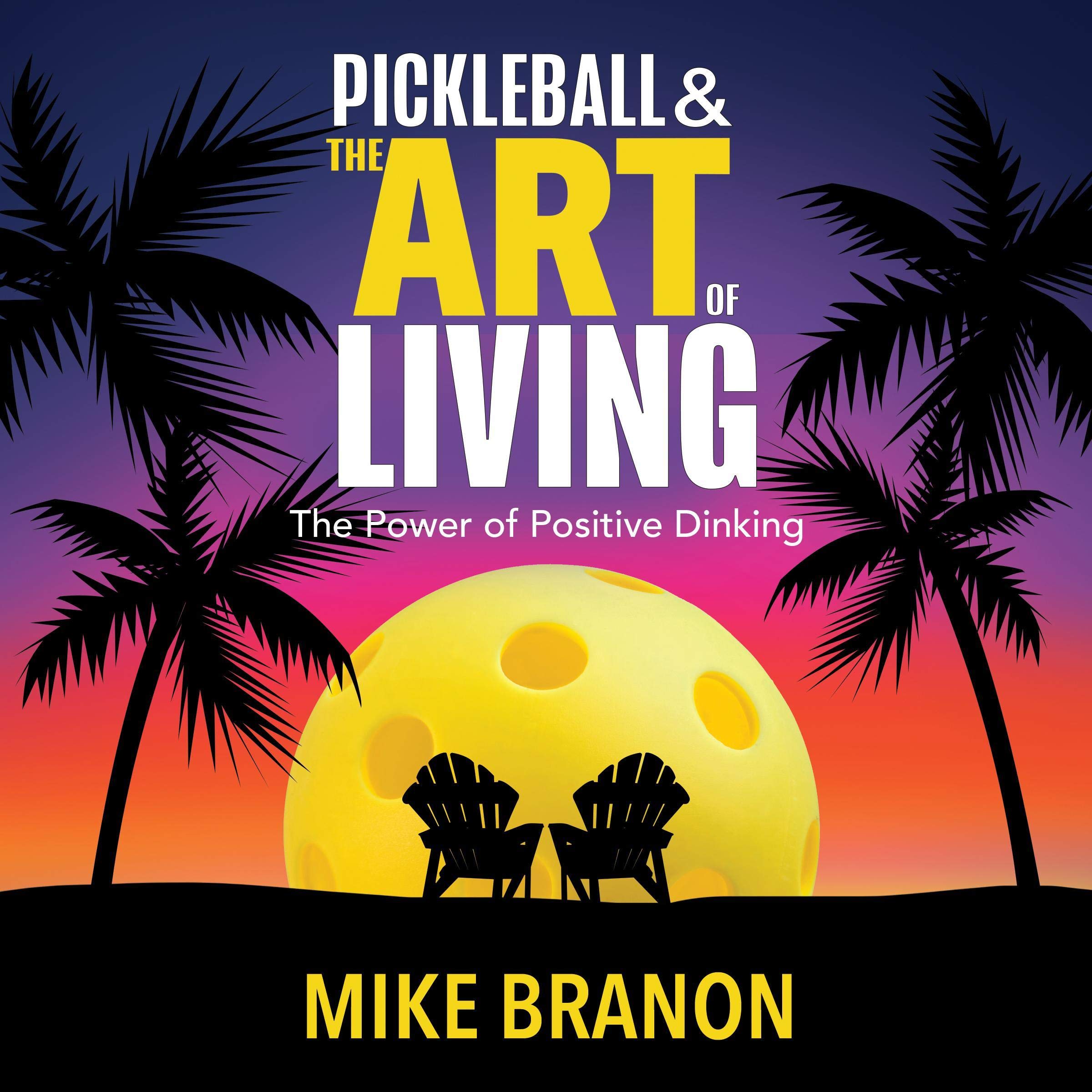 Cover art for Pickleball and the Art of Living