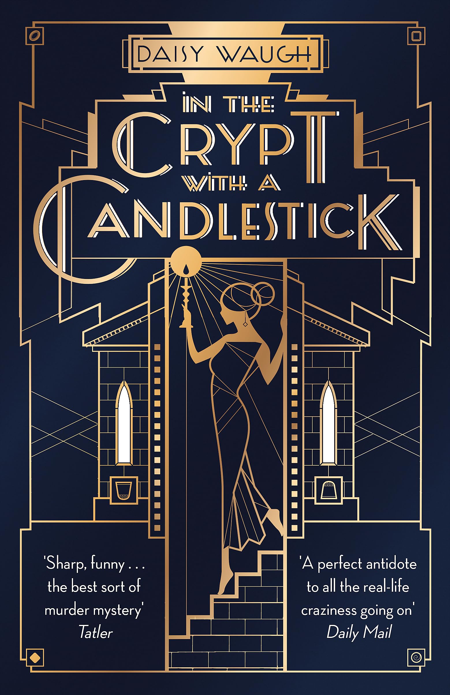 In the Crypt with a Candlestick An irresistible  by Daisy Waugh PAPERBACK
