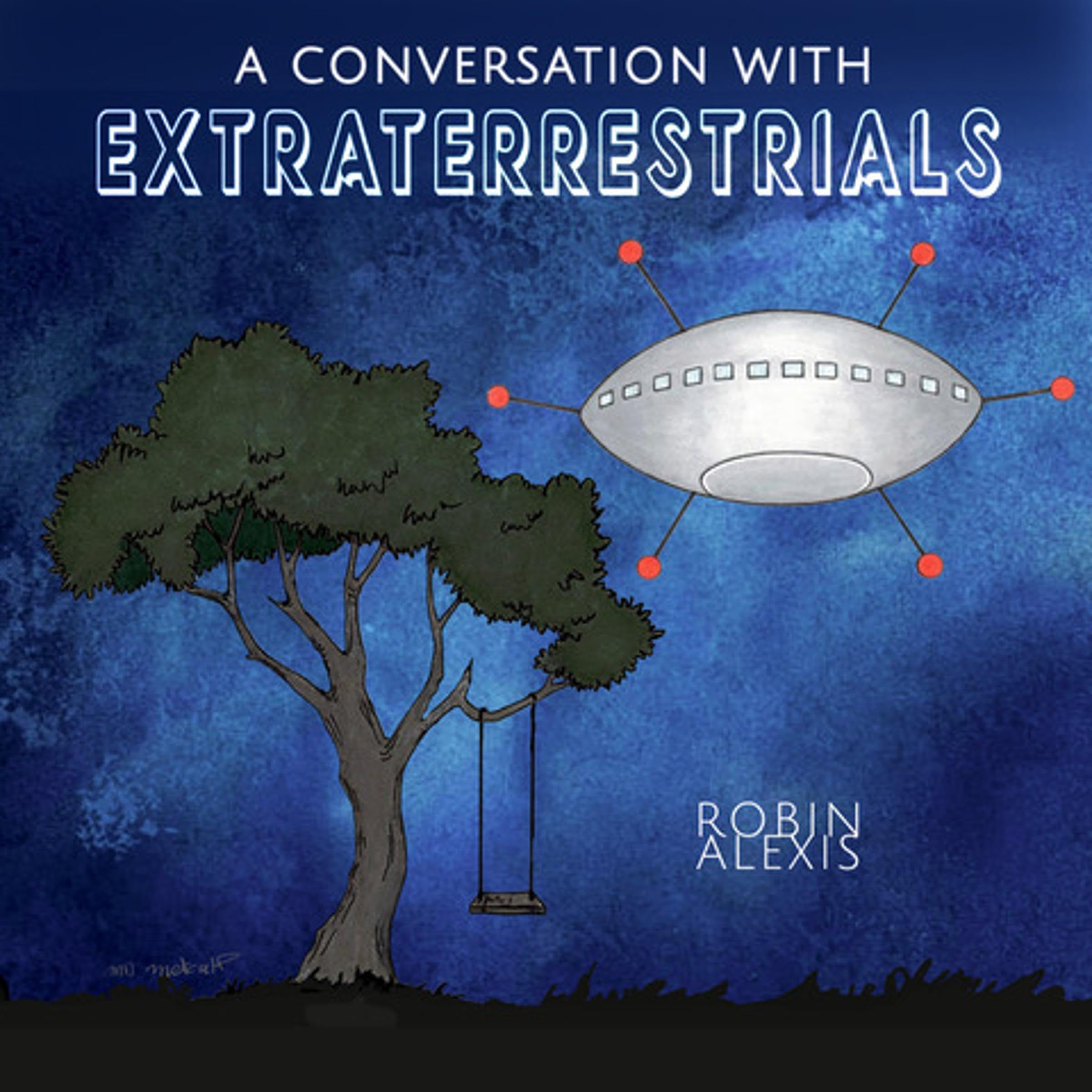 A Conversation with Extraterrestrials