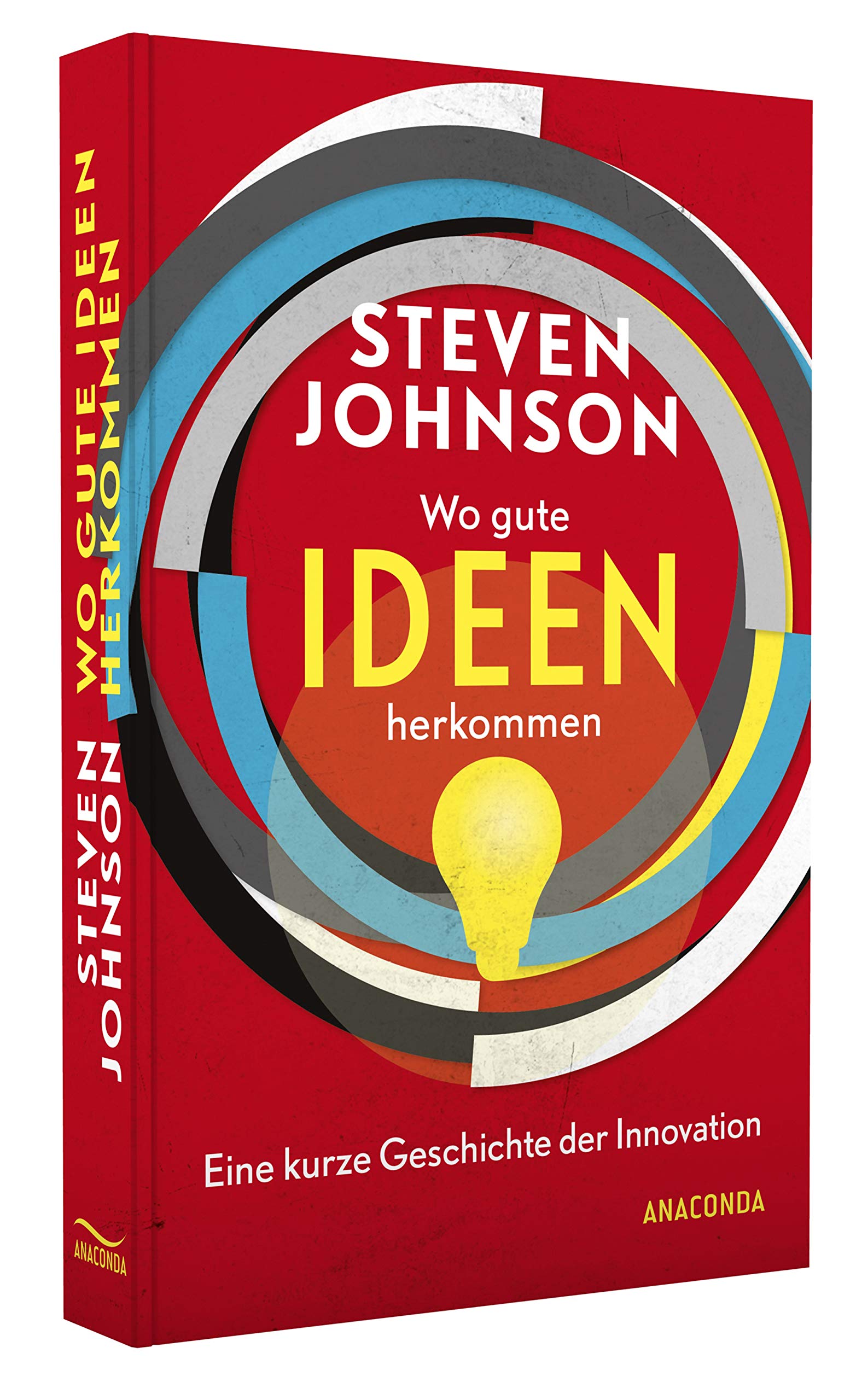 Wo gute Ideen herkommen - Eine kurze Geschichte der Innovation