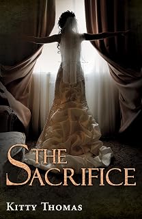 The Sacrifice: A dark captive arranged marriage romance (Dark Wedding Duet Book 2)