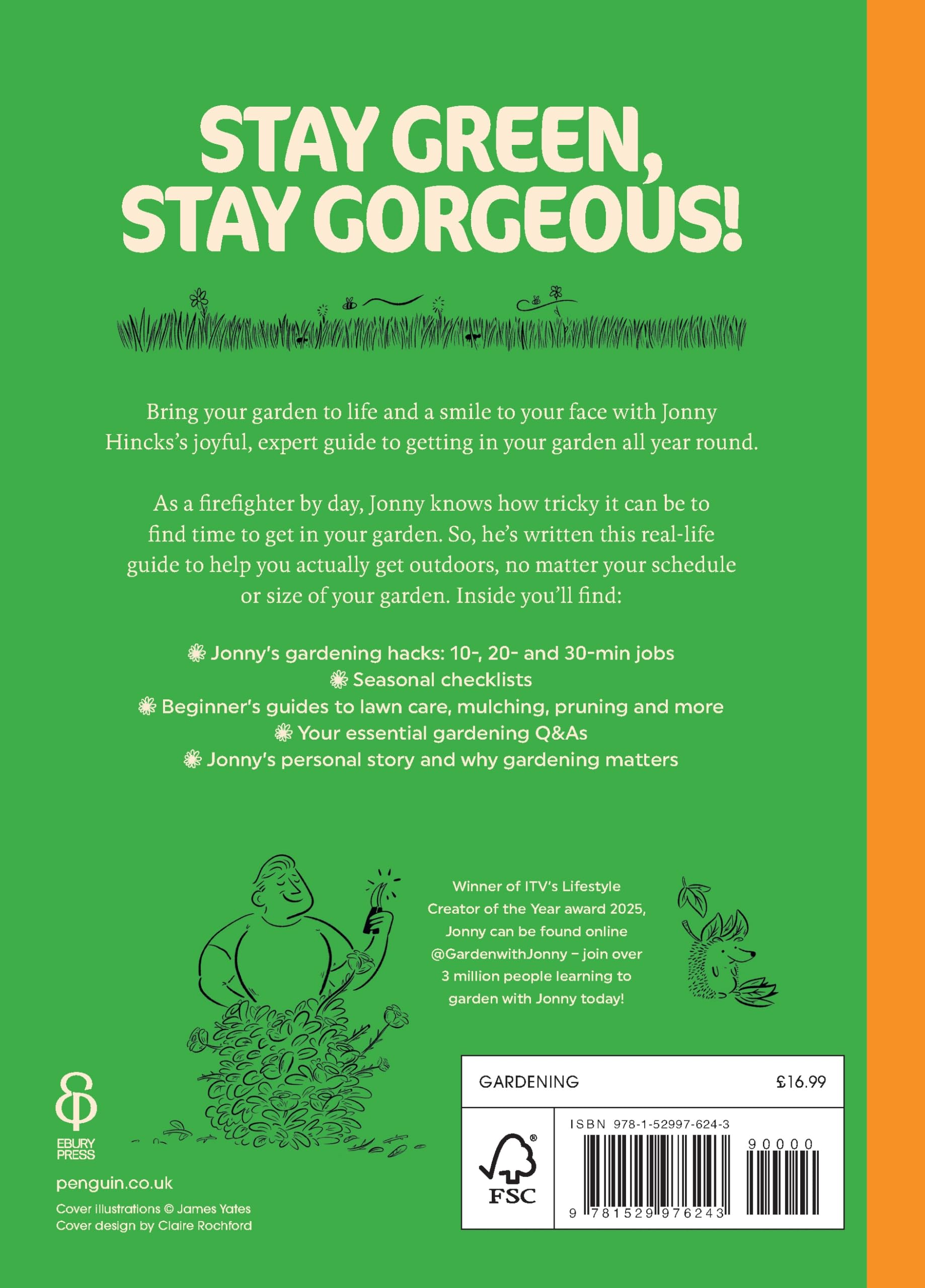 Garden Yourself Happy: A Quirky, Practical Guide to Keeping You and Your Garden Thriving