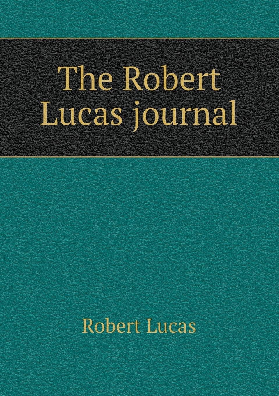 The Robert Lucas journal