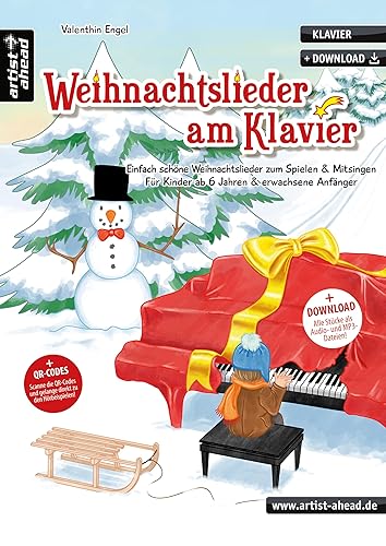 Weihnachtslieder am Klavier: Einfach schöne Weihnachtslieder zum Spielen &amp; Mitsingen – für Kinder ab 6 Jahren &amp; erwachsene Anfänger (inkl. QR-Codes + Audio-Download). Leichte Klaviernoten für Piano