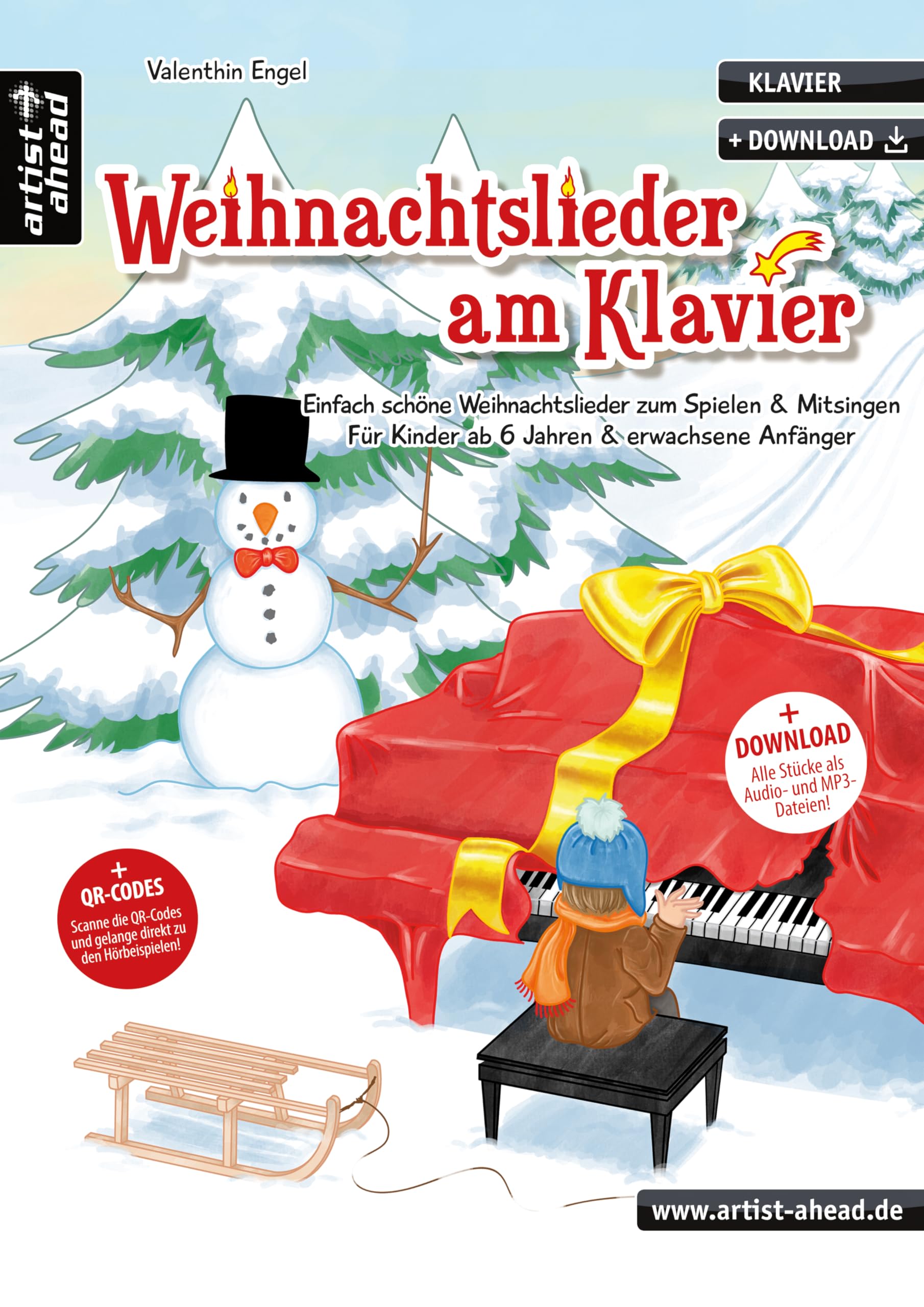 Weihnachtslieder am Klavier: Einfach schöne Weihnachtslieder zum Spielen & Mitsingen - für Kinder ab 6 Jahren & erwachsene Anfänger (inkl. QR-Codes + Audio-Download). Leichte Klaviernoten für Piano