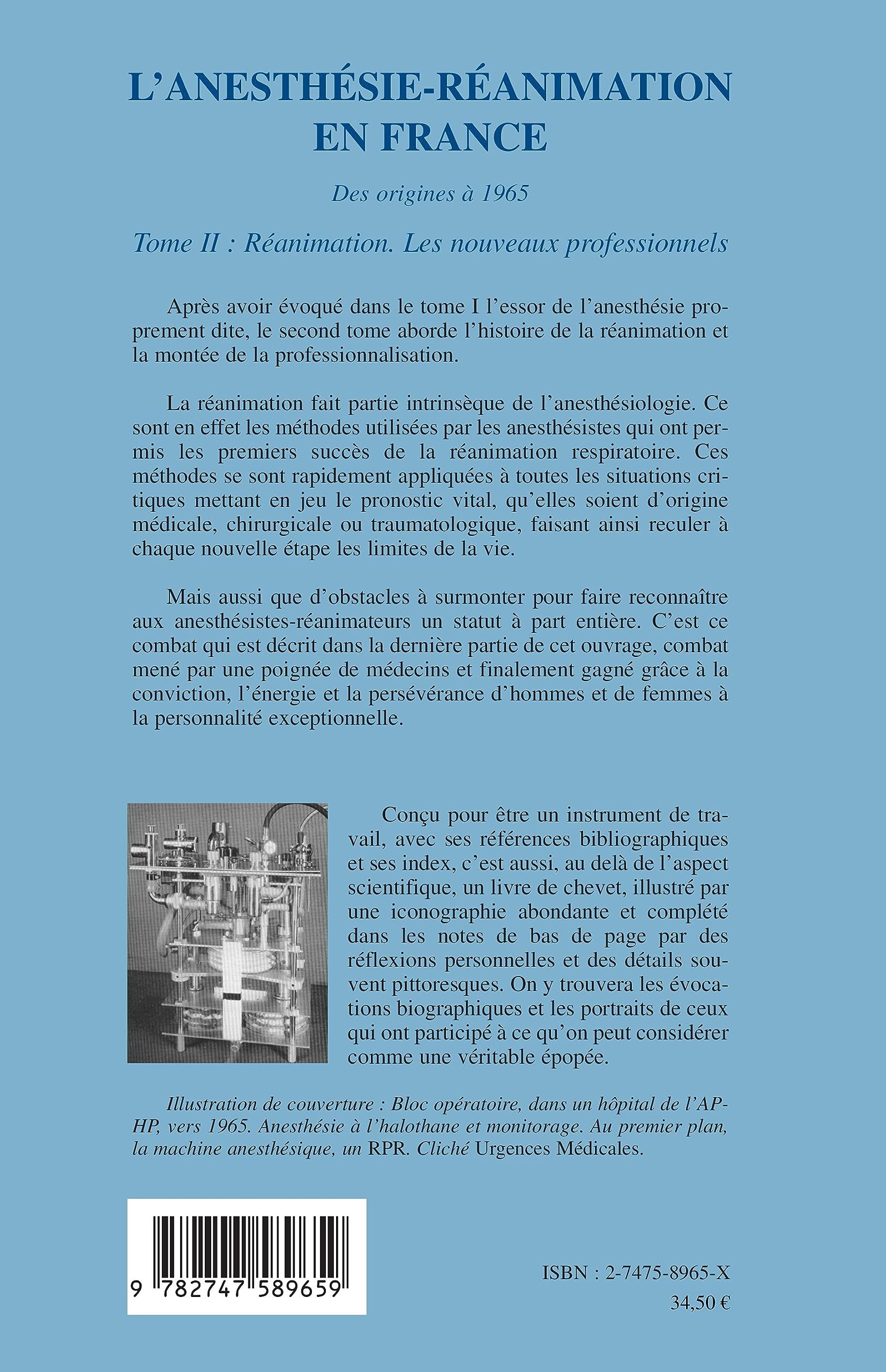 L'anesthésie-réanimation en France: Des origines à 1965 Tome II : Réanimation. Les nouveaux professionnels