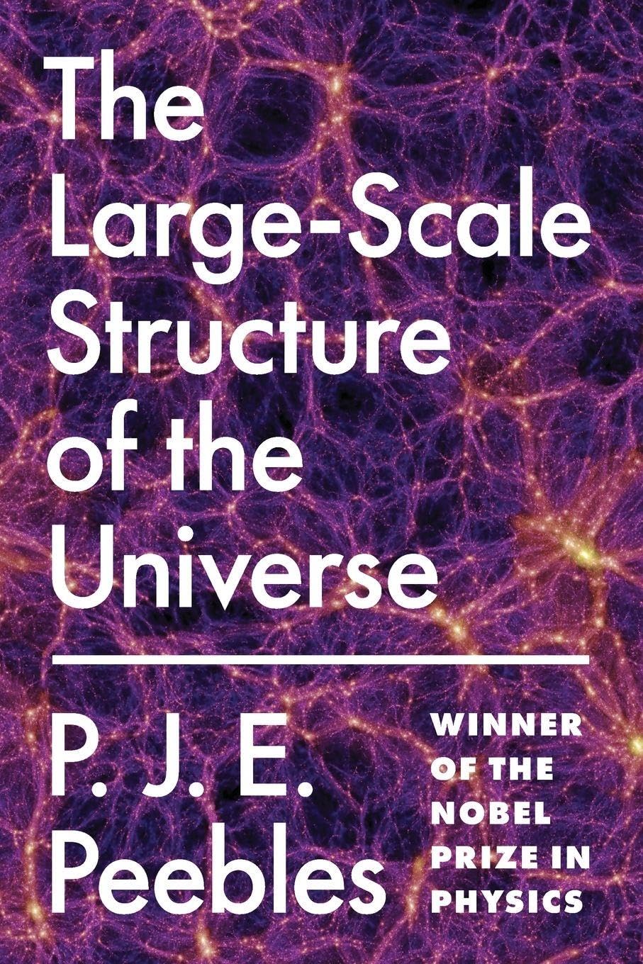 The Large-Scale Structure of the Universe: 96 (Princeton Series in Physics)