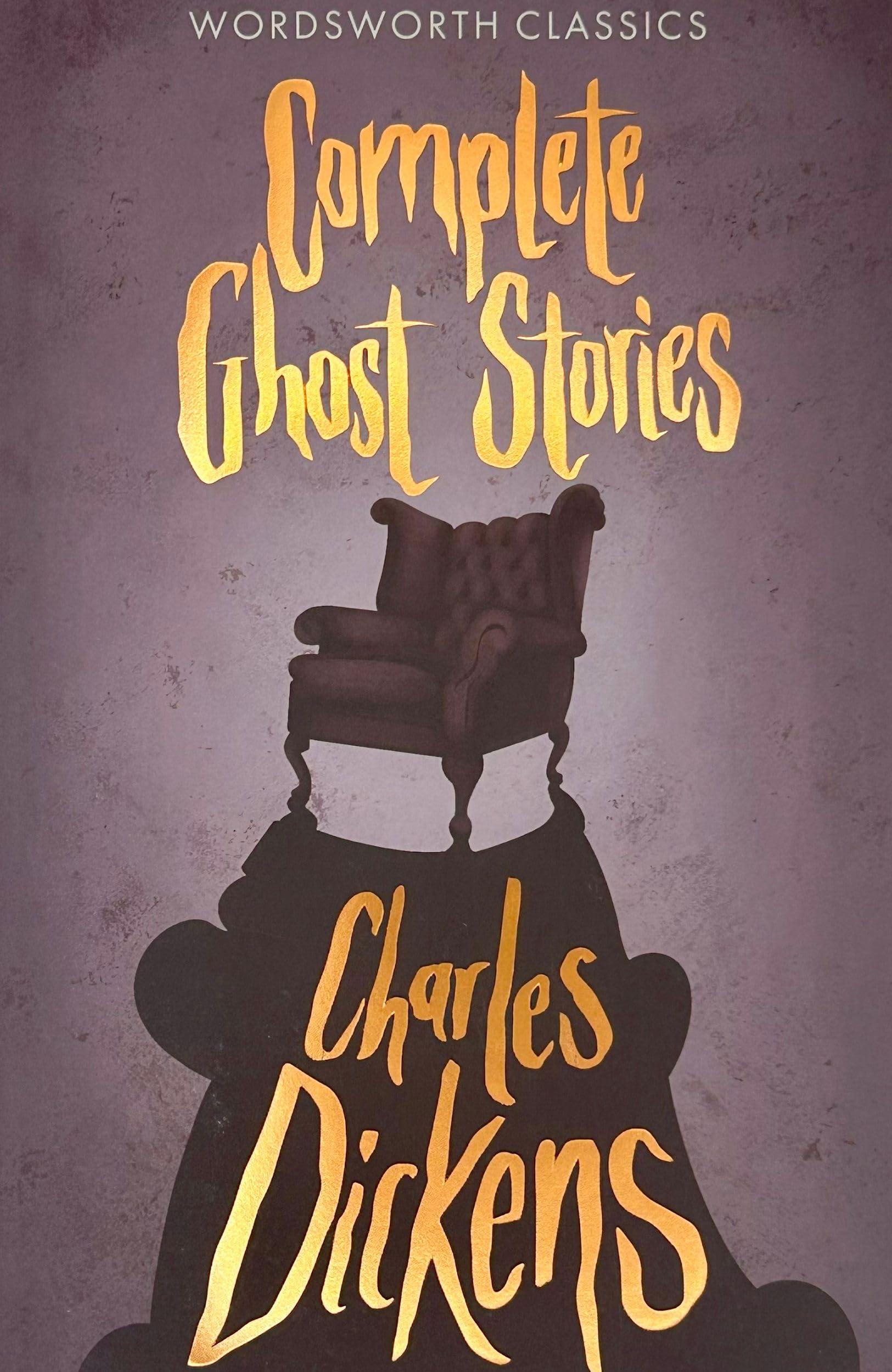 Complete Ghost Stories (Wordsworth Classics),Charles Dickens, Dr
