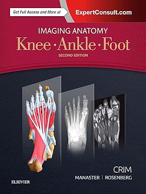 Imaging Anatomy: Knee, Ankle, Foot  