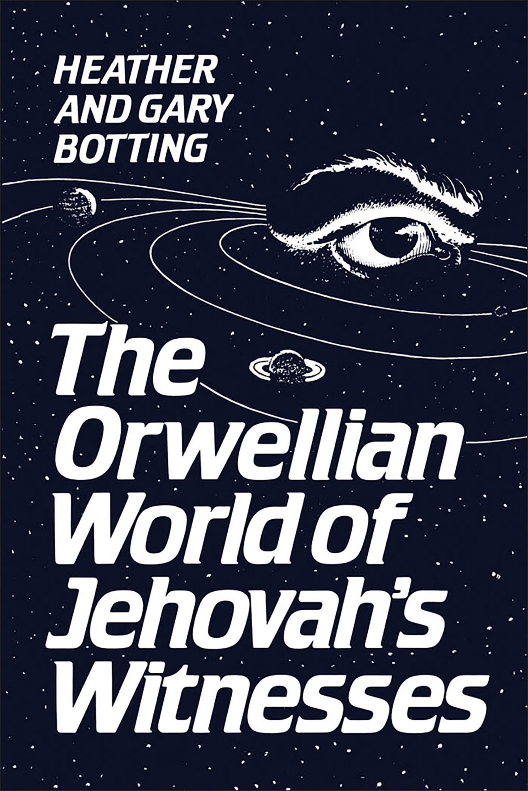 The Orwellian World of Jehovah's Witnesses (Heritage)
