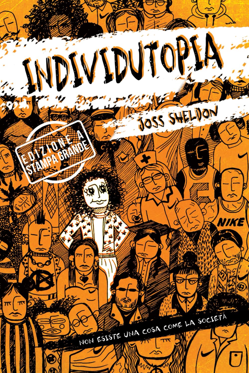 INDIVIDUTOPIA: Un romanzo ambientato in una distopia neoliberista: EDIZIONE A STAMPA GRANDE