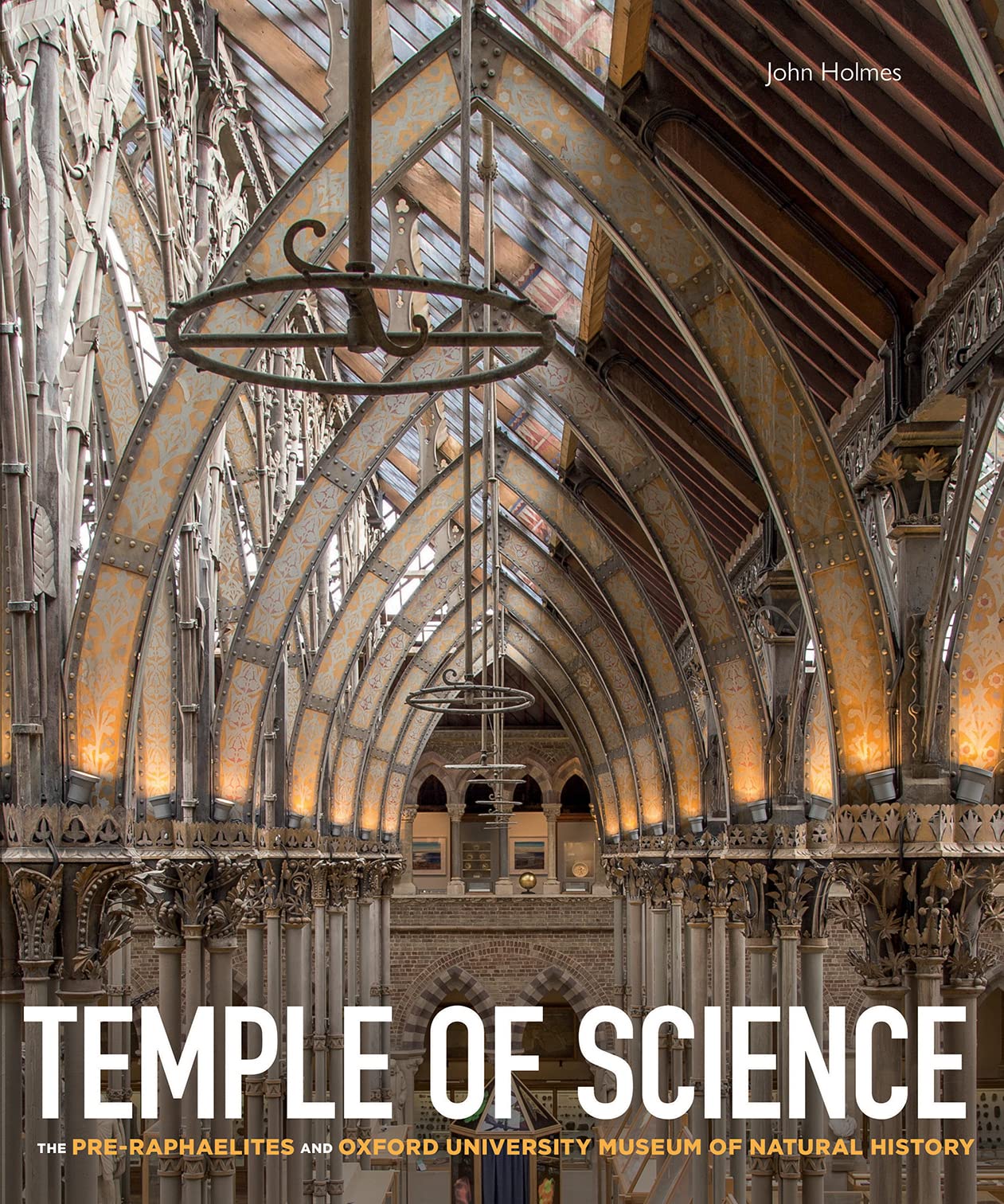 Temple of Science – The Pre–Raphaelites and Oxford University Museum of Natural History