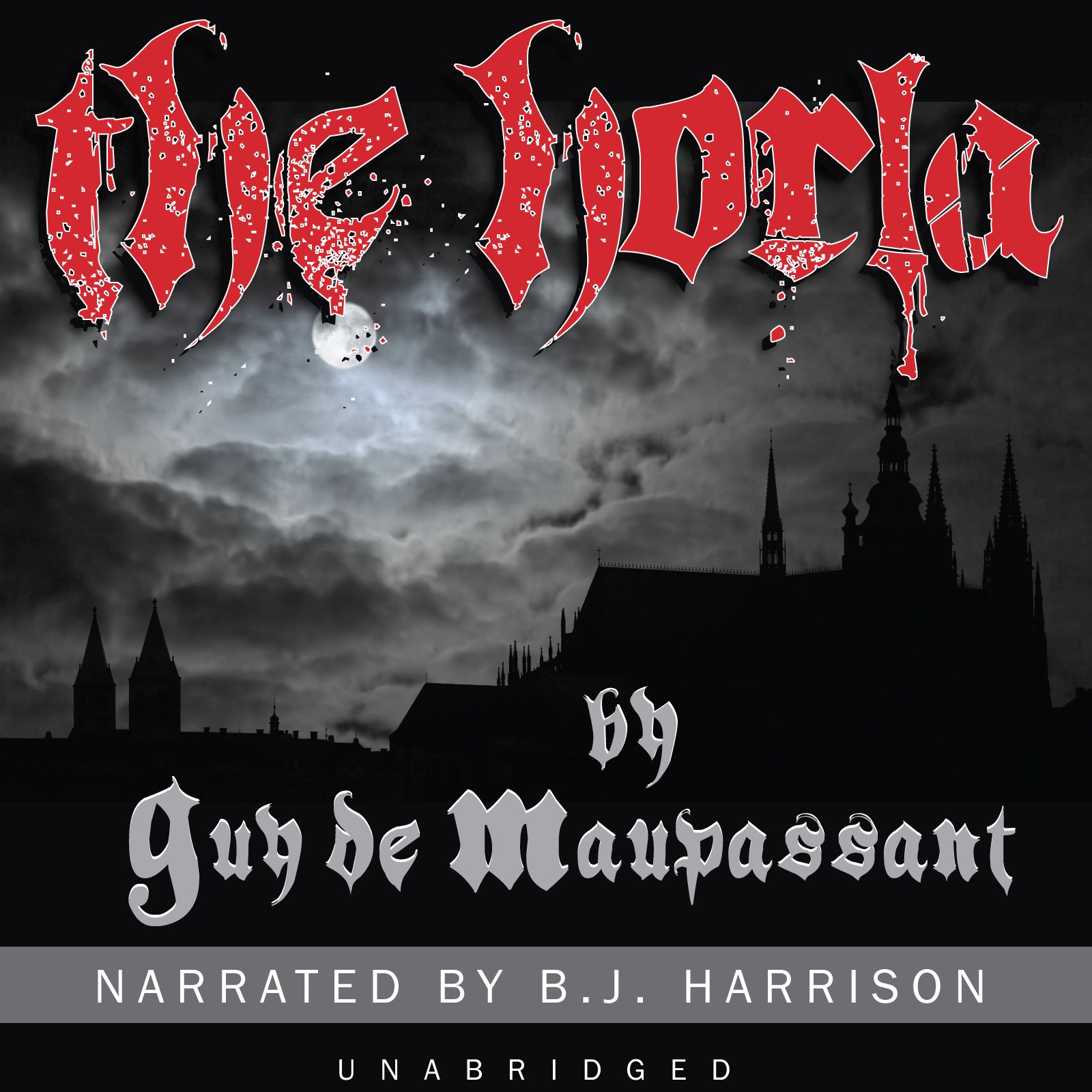 The Horla [Classic Tales Edition]