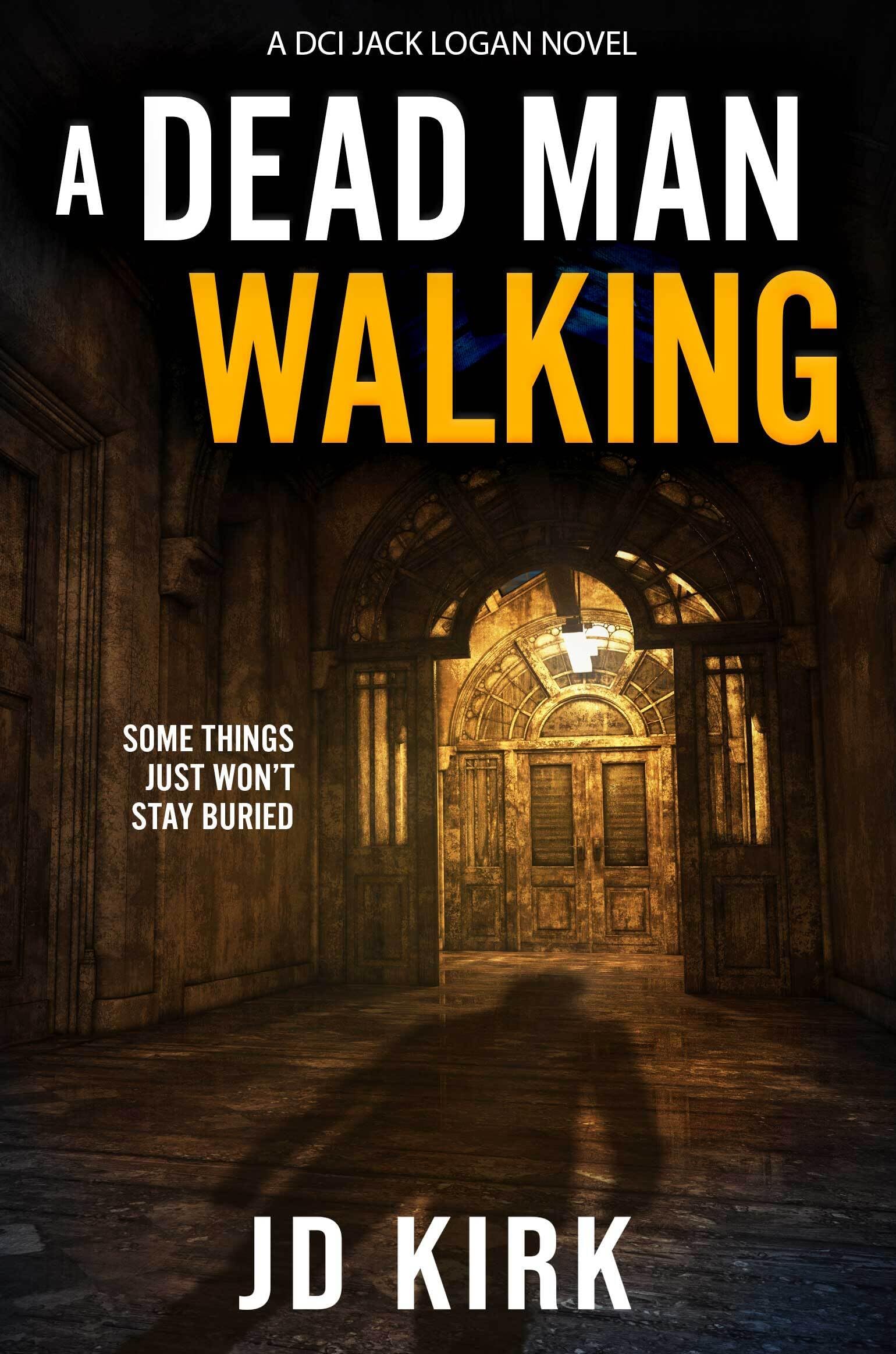 A Dead Man Walking: A Scottish Murder Mystery (DCI Logan Crime Thrillers)