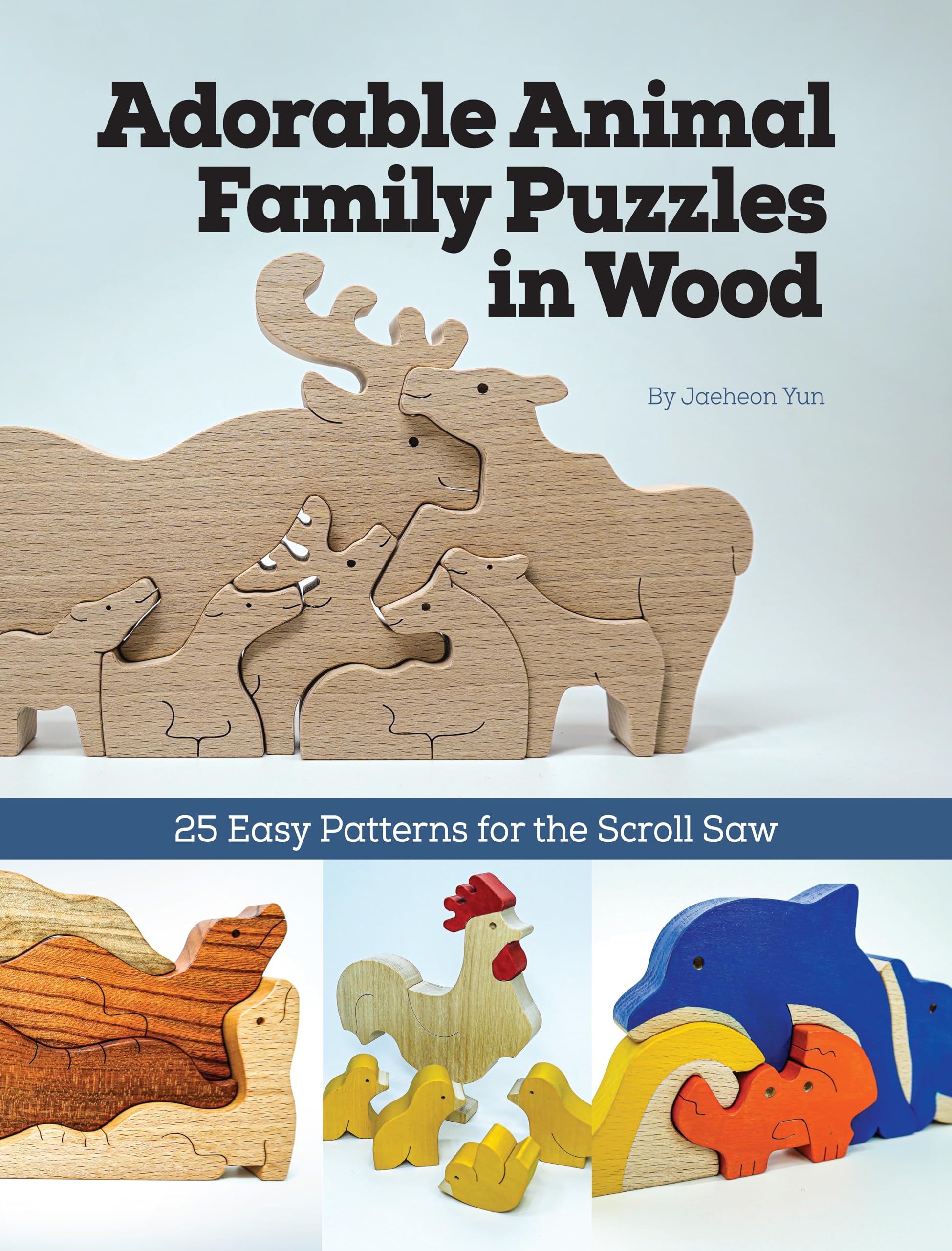 Adorable Animal Family Puzzles in Wood: 25 Easy Patterns for the