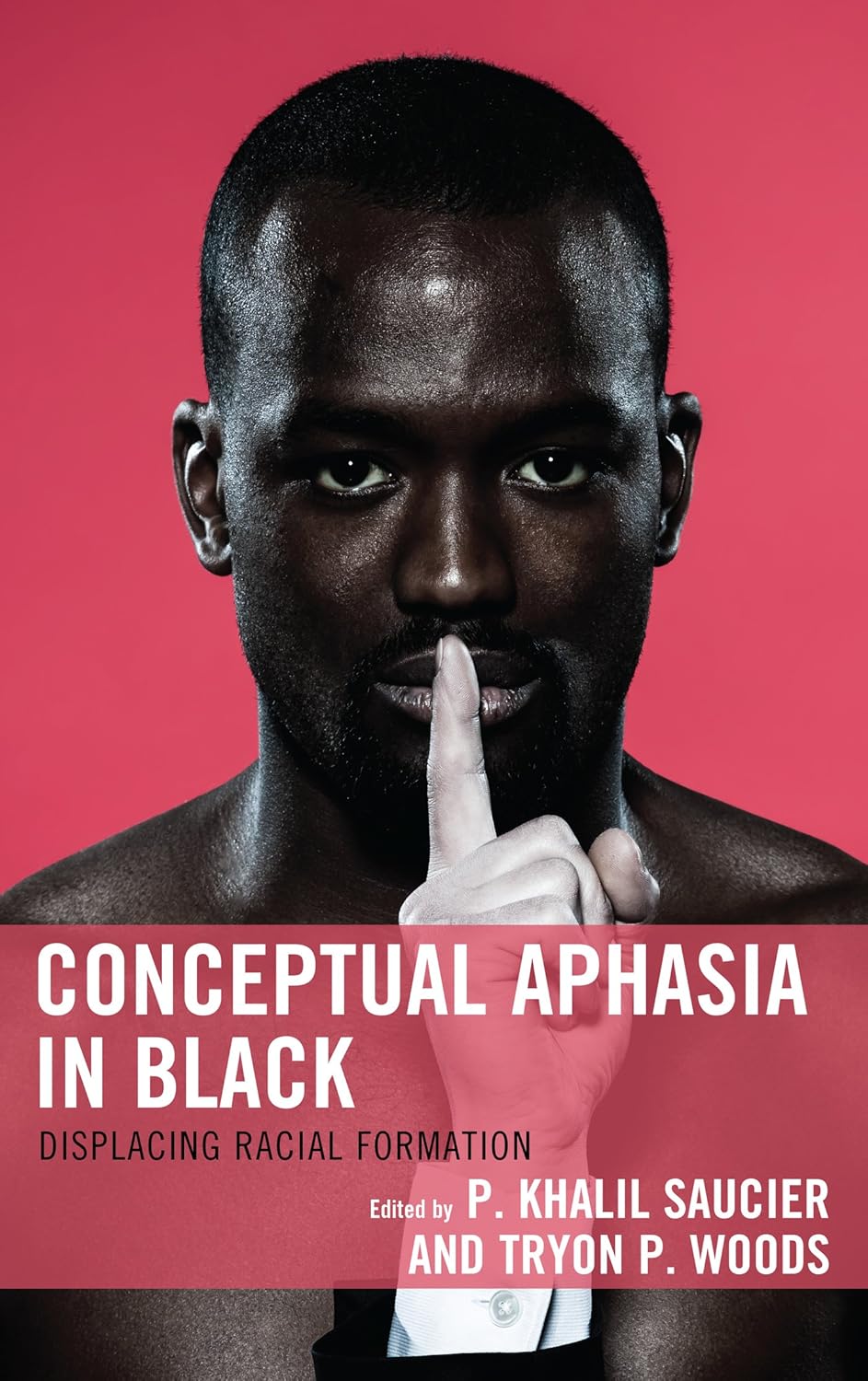 Conceptual Aphasia in Black Displacing Racial Formation