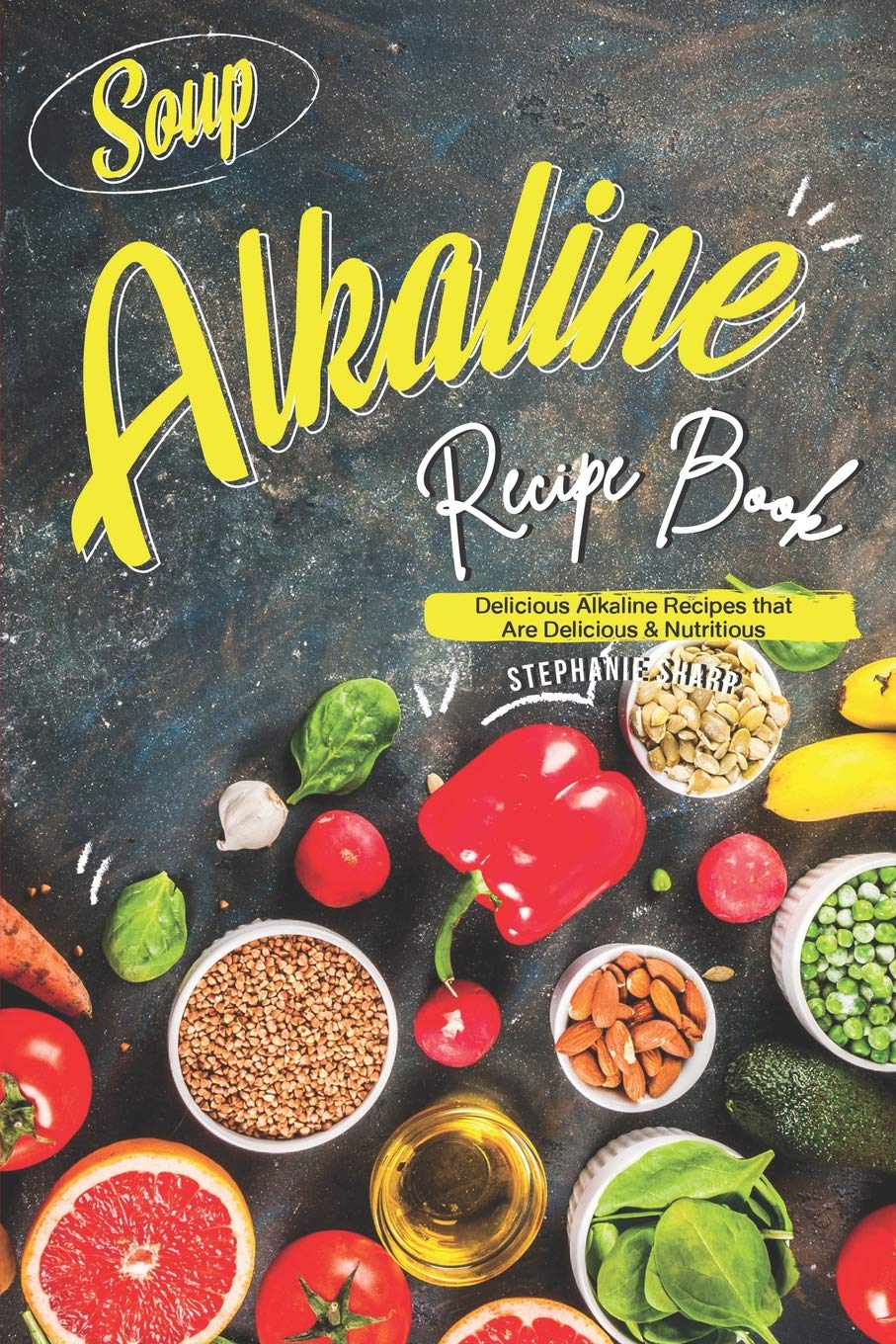 Soup Alkaline Recipe Book Delicious Alkaline Recipes that Are