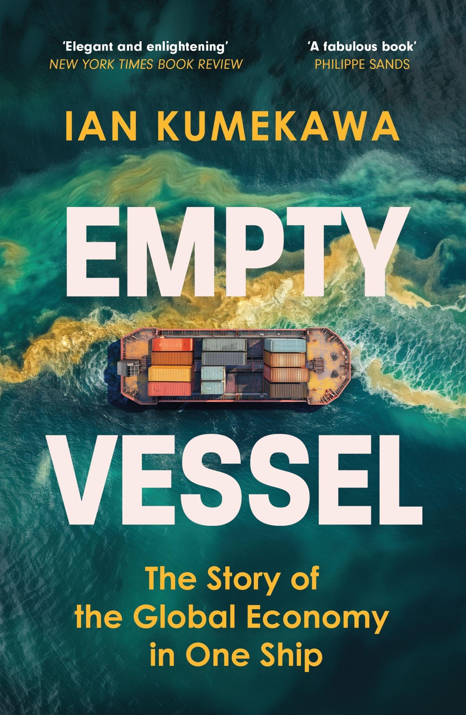Empty Vessel : The Story of the Global Economy in One Ship