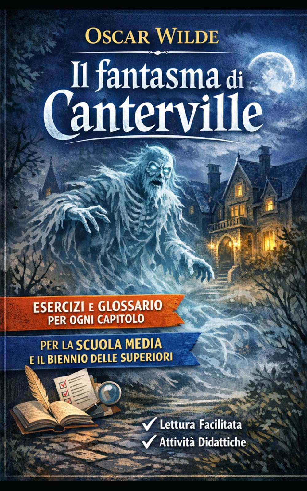 Il fantasma di Canterville: Edizione scolastica adatta alla scuola media e al primo biennio della scuola superiore
