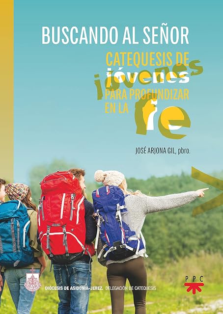 Portada de Buscando al Señor: Catequesis de Jovenes para Profundizar en la Fe