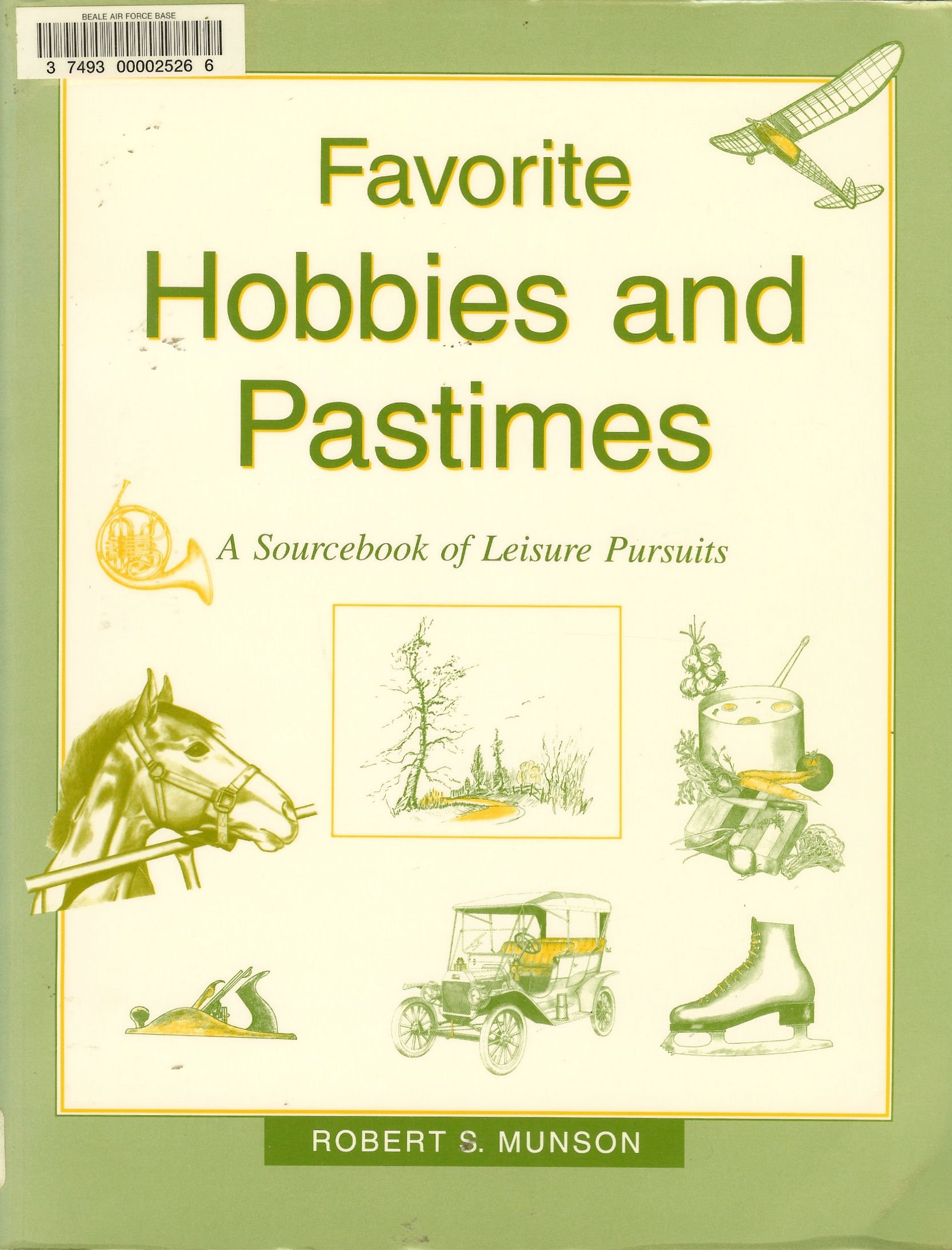 Favorite Hobbies and Pastimes: A Sourcebook of Leisure Pursuits