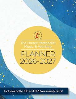 The United Methodist Music & Worship Planner 2026-2027 CEB/NRSVue Edition