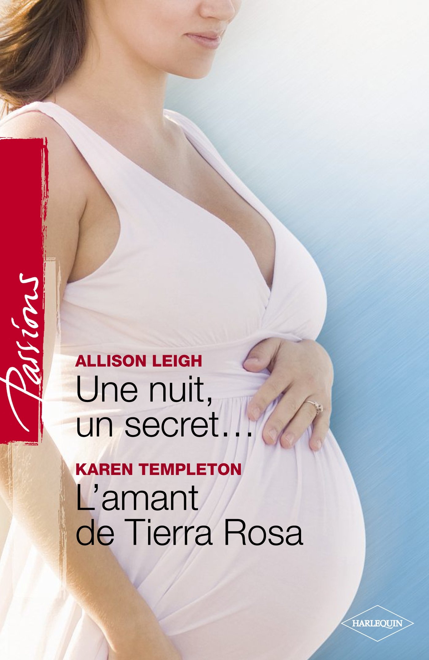 Une nuit, un secret... - L'amant de Tierra Rosa (Harlequin Passions) (French Edition)