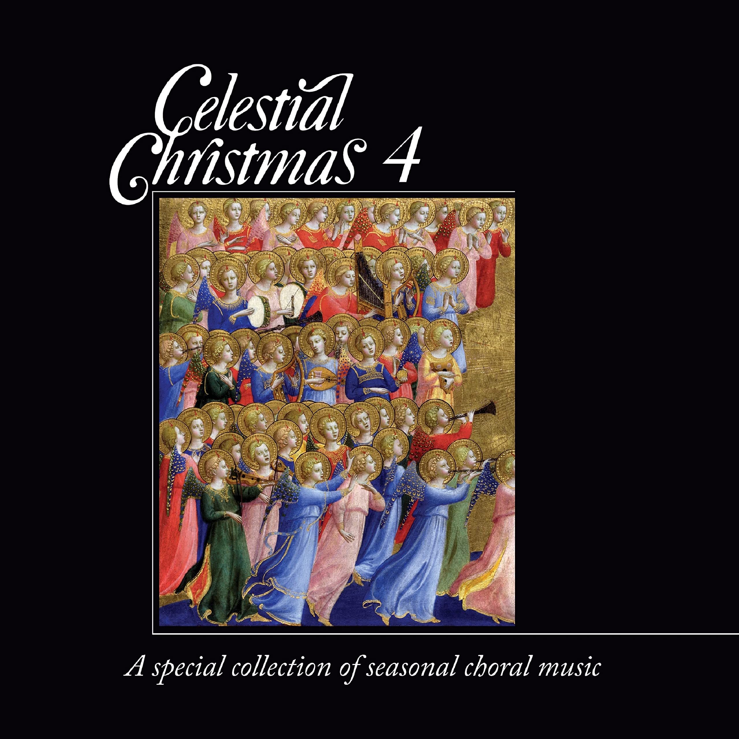 Celestial Christmas Vol. 4: A Special Collection of Seasonal Choral Music