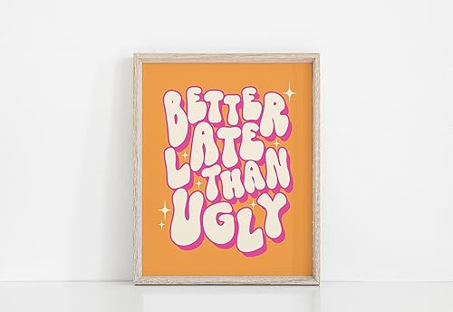 Miniatura 7 de Better Late Than Ugly-Trendy Aesthetic -Retro Mid Centruy -Funny Bathroom Decor-Y2K-Preppy Posters Dorm Decor-Groovy Funky Wall Art l (8x10