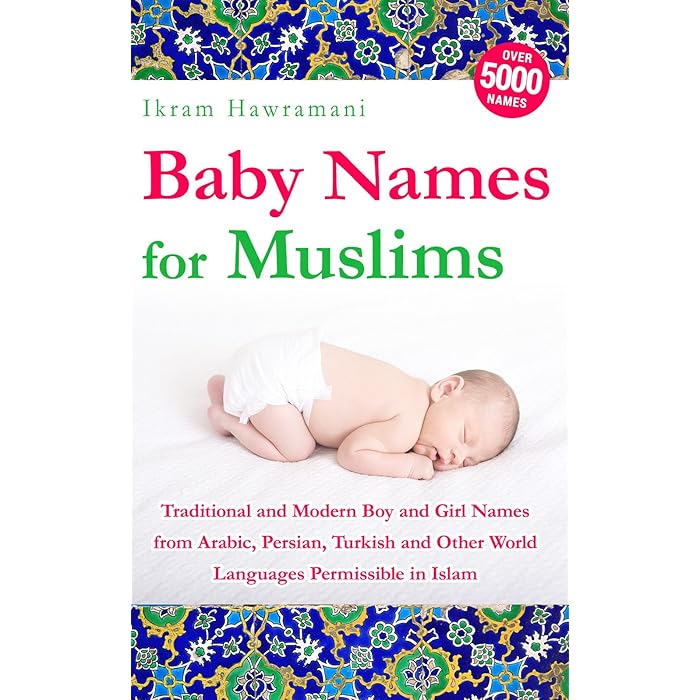 Buy Baby Names for Muslims Traditional and Modern Boy and Girl Names